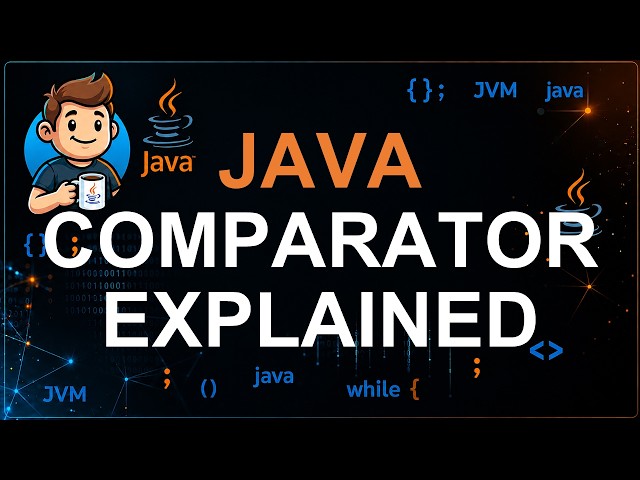 103 - Comparator in Java Explained | compare() Method & Custom Sorting