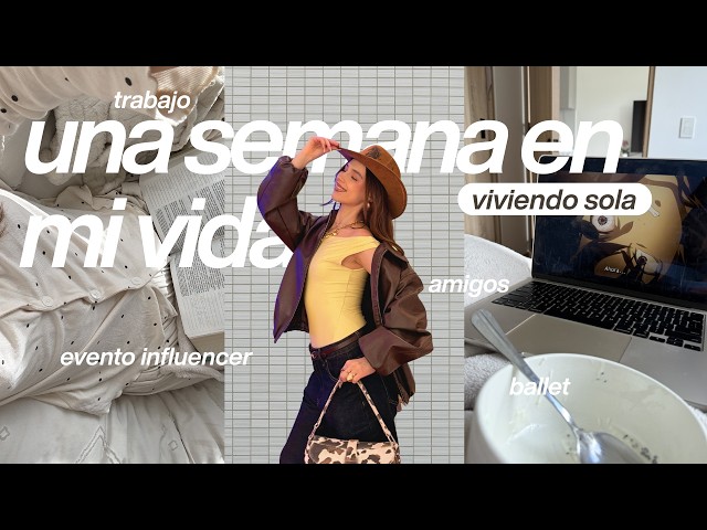 ★A WEEK IN MY LIFE *realistic* | work, events, living alone, ballet, etc...🏠🧖🏻‍♀️💛🫧