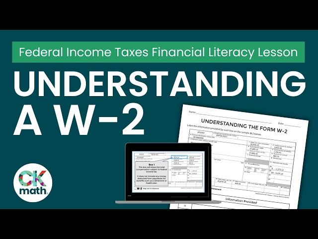 Understanding the Form W-2 Financial Literacy Lesson | Income & Payroll Taxes, Paycheck Deductions