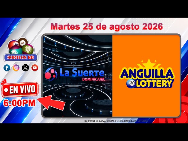 La Suerte Dominicana and Anguilla Lottery Live 📺 │Tuesday, August 25, 2026 – 6:00 PM