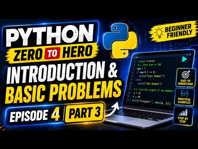 Python Zero to Hero | Episode 4 Part 3 | Introduction & Basic Problems | Python Tutorial