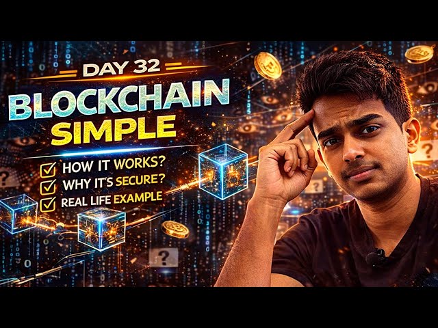Day 32 – Blockchain Explained So Simply Anyone Can Understand 🔥