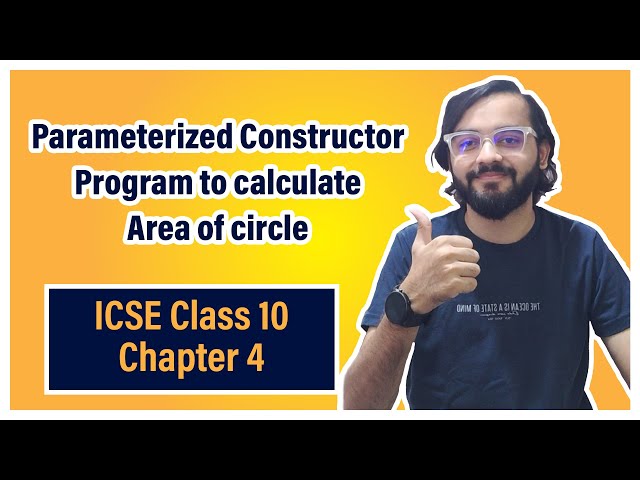 Parameterized Constructor Program | ICSE Class 10 | Arth Vahaluwala