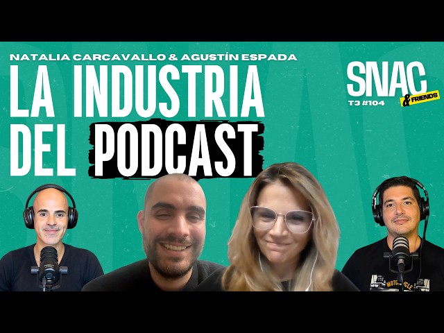 Podcasts, streaming, and content: where is the industry headed? | Agustín Espada & Natalia Carcav...