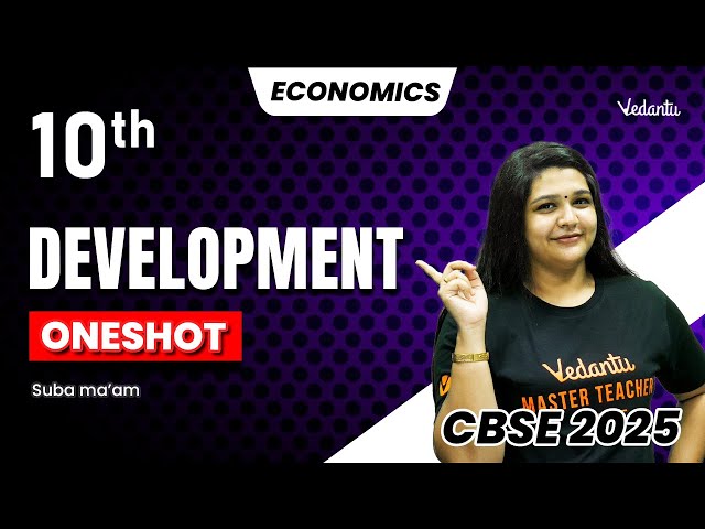 Development One shot | Class 10 Economics | CBSE 2025 | Suba Ma'am