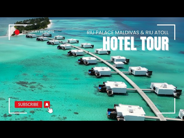 Riu Palace Maldivas & Riu Atoll - Luxury All Inclusive resort, Maldives (full tour)