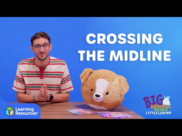 Little Lessons | Crossing the Midline | Motor Skills