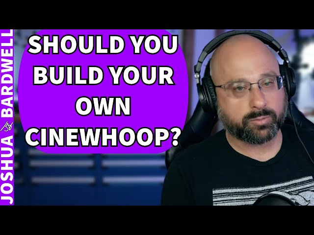 Should I Build A Cinewhoop? Or Buy A Prebuilt? - FPV Questions