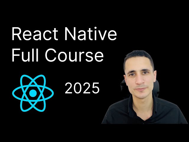 React Native Course Full Course For Beginners 2025