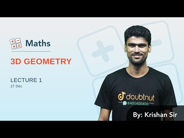 3D Geometry | Lecture 1 | JEE Mains 2020 | Doubtnut JEE | Class 12