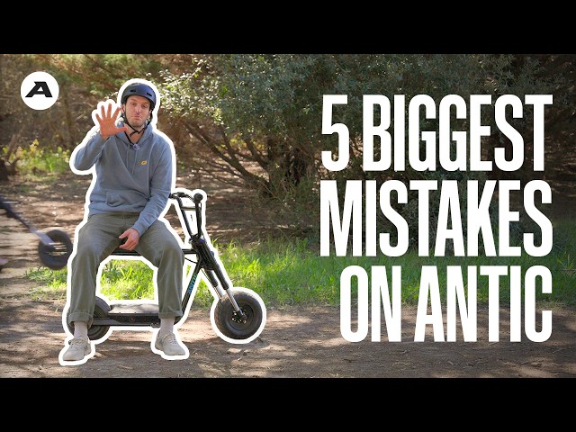 Beginner Mistakes On Antic Bike