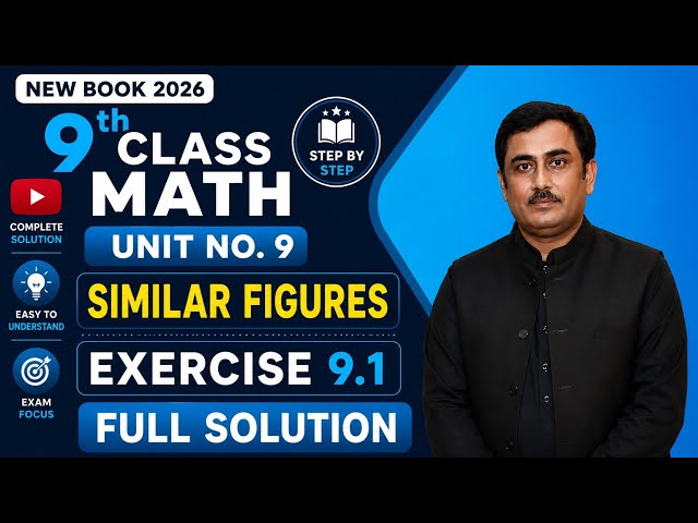 9th Class Math | Unit 9 Exercise 9.1 Full | Similar Figures | New Book 2026