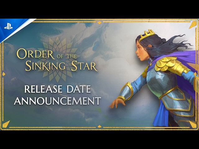 Order of the Sinking Star - Release Date Announcement Trailer | PS5 Games