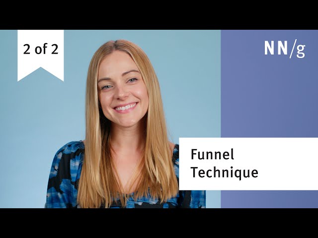 Using the Funnel Technique in User Interviews