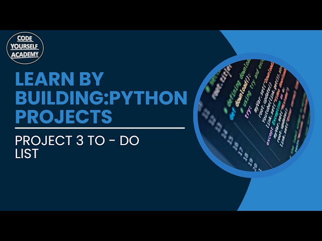 Learn by Building  Python Project 3: Console-Based To-Do List App | CYA