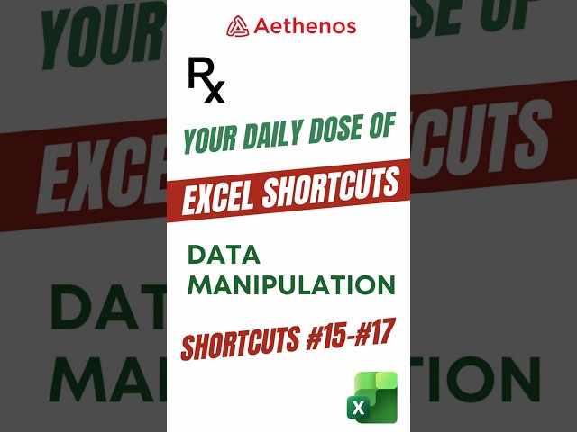 Excel Data Manipulation Shortcuts #15 - #17