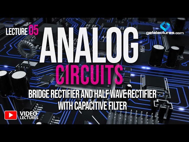 Bridge Rectifier & Capacitor-Filtered Half-Wave Rectifier | Analog 05
