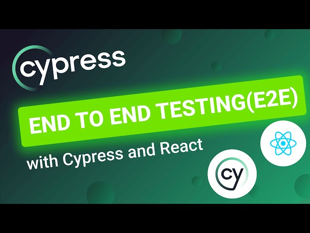 Cypress End to End(E2E)  Testing