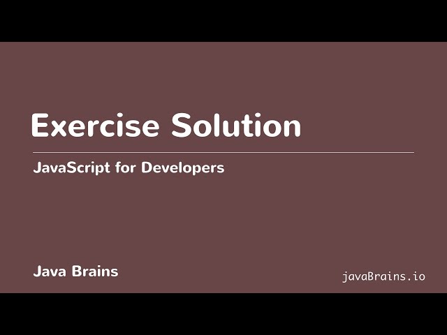 JavaScript for Developers 40 - Exercise Solution