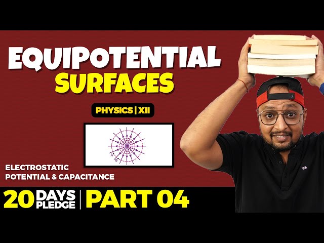 12. Equipotential Surfaces  | Pledge 2023 | Electrostatics | CBSE | NCERT | Physics Baba 2.0