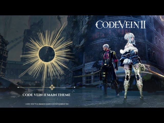 CODE VEIN II - Main Theme