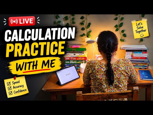🔥 CALCULATION PRACTICE WITH ME | LIVE Study Session 📚⏱️ | SSC CGL & Bank Exams