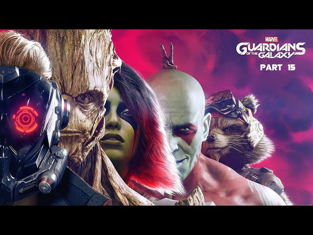 Marvel's Guardians of the Galaxy Game - Part 15