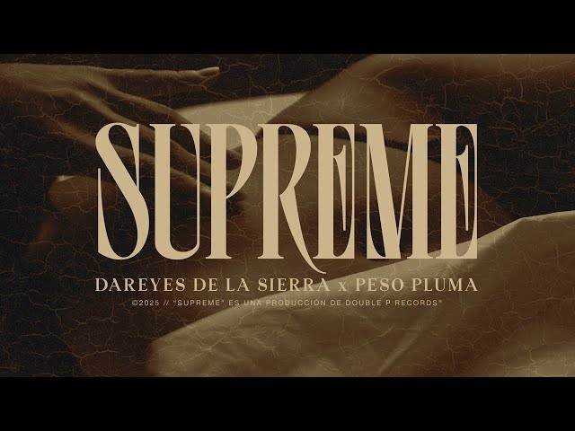 Supreme - Dareyes de la Sierra, Peso Pluma (Lyric Video)