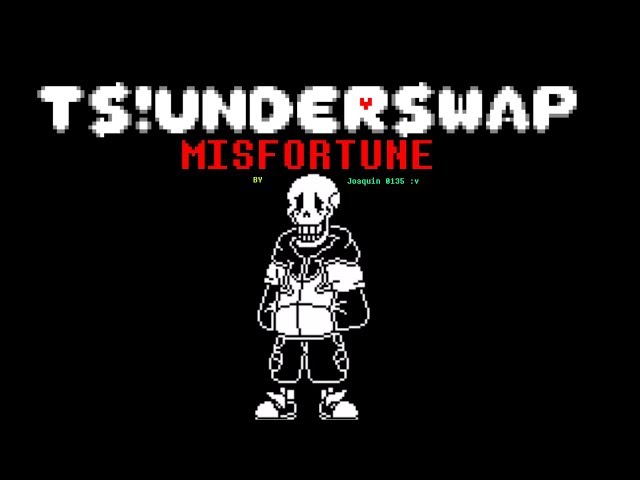 Team Switched; Underswap MISFORTUNE