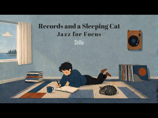 Slow Afternoon Jazz for Focus – Records and a Sleeping Cat | Focus BGM · Afternoon Cafe Jazz