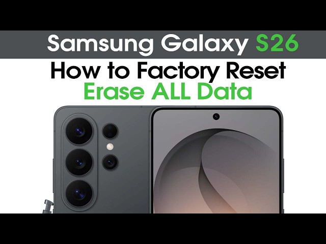 How to Factory Reset Samsung Galaxy S26