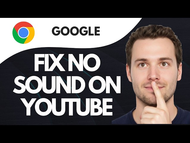 How to Fix No Sound on YouTube in Chrome