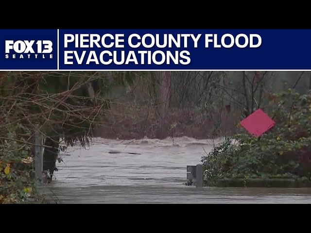 Pierce County issues Level 3 evacuations as communities face dangerous flooding | FOX 13 Seattle