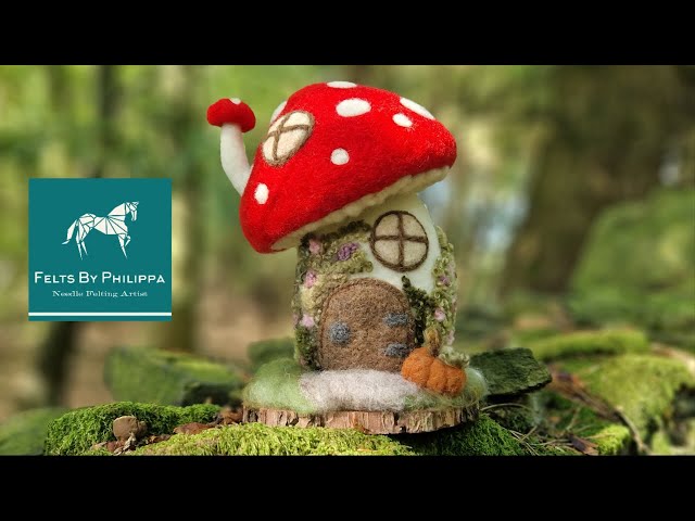 Needle Felting Tutorial | MUSHROOM FOREST HOUSE