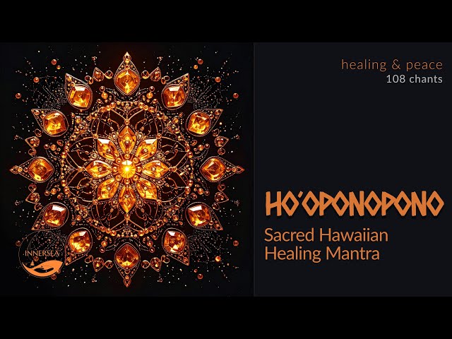 Ho'oponopono – Hawaiian Version | 90-Minute Mantra Meditation Music 🧡