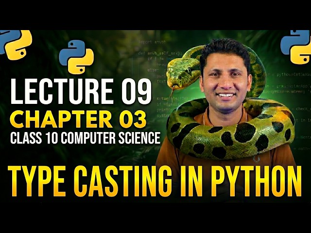 Class 10 Computer Science New Book 2026  Chapter 3 Type Casting in Python  Lecture 9
