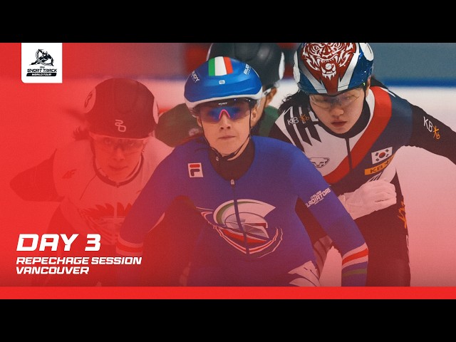Day 3 | Repechage Session | ISU Short Track World Tour | Vancouver 2026
