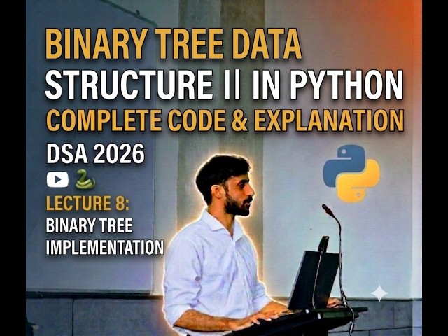 Binary Tree Data Structure in Python | Complete Code with Explanation