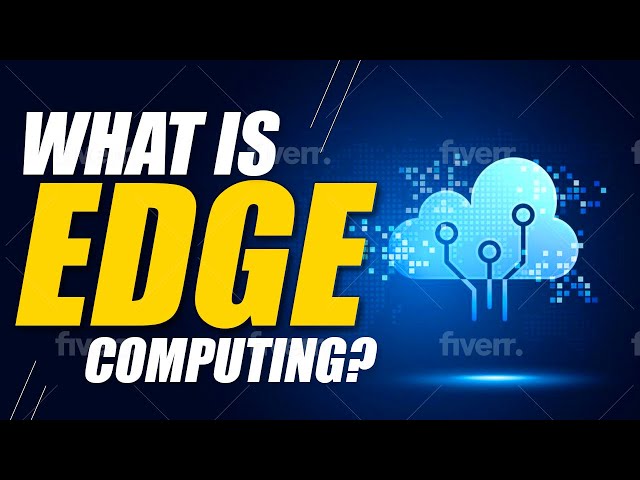 What is Edge Computing? : Explained with how machines are changing the future!