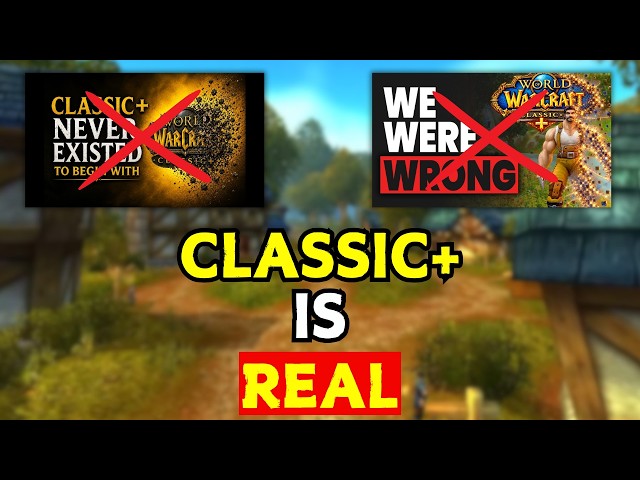 WoW Classic Plus is REAL | Why Kargoz & Hammerdance are WRONG!