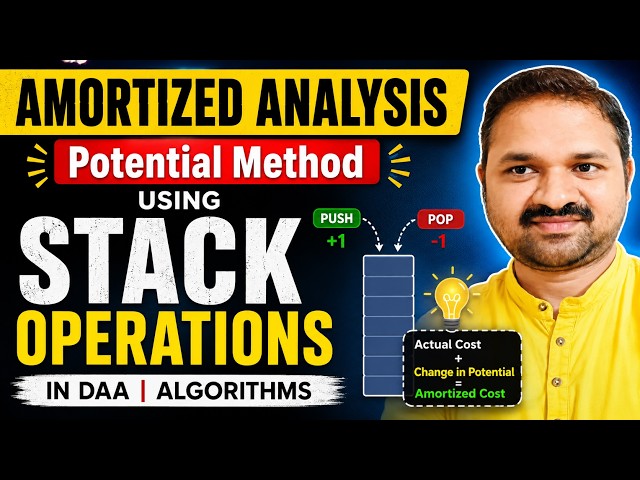 Amortized Analysis in DAA || Potential Method using Stack Operations in DAA || Algorithms