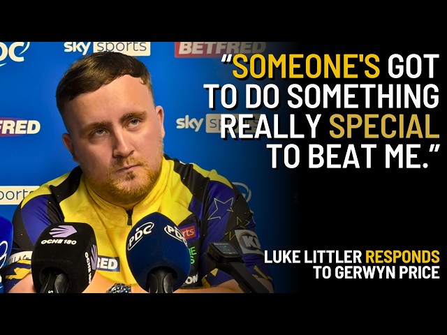 "I WOULDN'T FEEL THAT WAY" | Luke Littler RESPONDS to Gerwyn Price COMMENT Ahead of Matchplay Final
