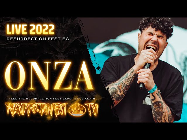 ONZA - Live at Resurrection Fest EG 2022 (Viveiro, Galicia, Spain) [Full Show]