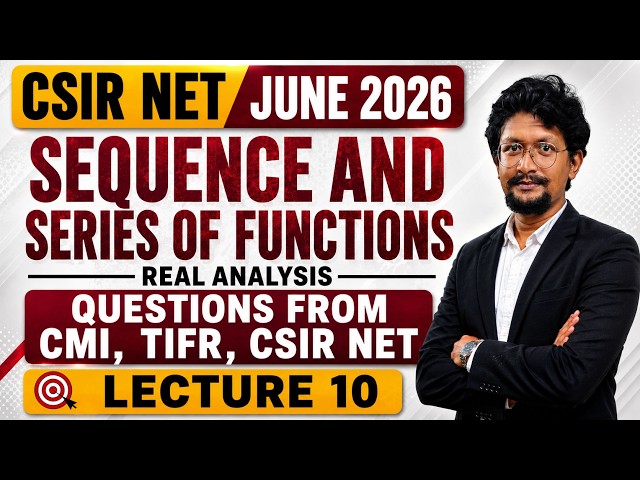 🔥Sequence and Series of Functions Important Revision | For CSIR NET June 2026 Most Revision