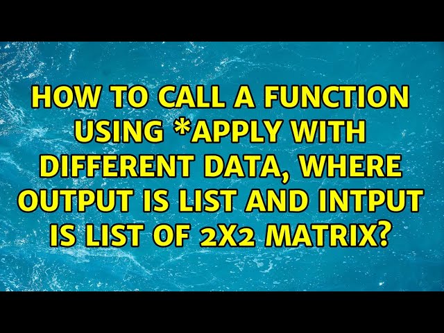 How to call a function using \*apply with different data, where output is list and intput is...