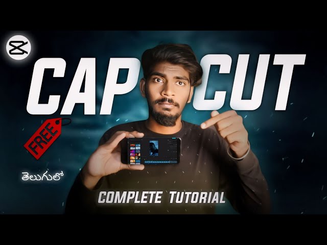 Complete Capcut video Editing Course | Free | Capcut video Editing Tutorial | Telugu