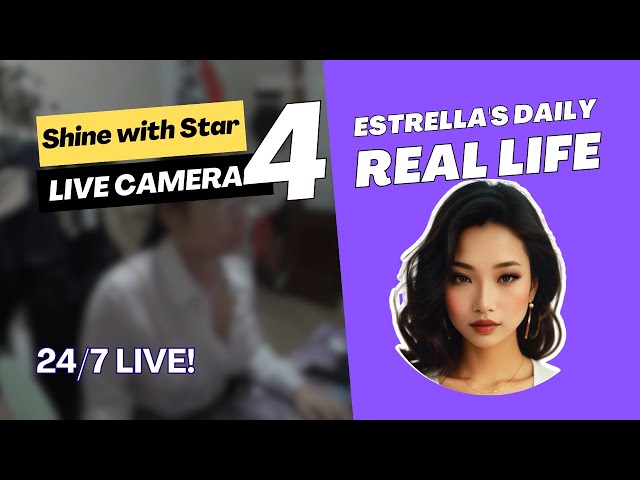 🔴 24/7 LIVE: Estrella's Real Life - Uncut & Unscripted - Shine with Star - CAM 4