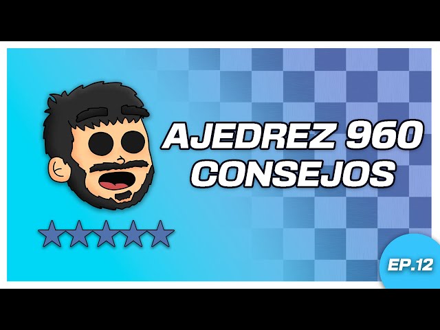 👉 Ajedrez 960: Consejos 🔥