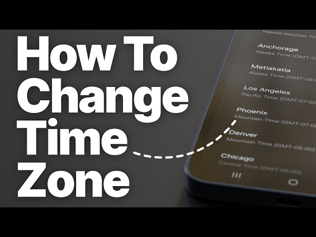 How to Change Time Zone on Android (Samsung & Google Pixel)