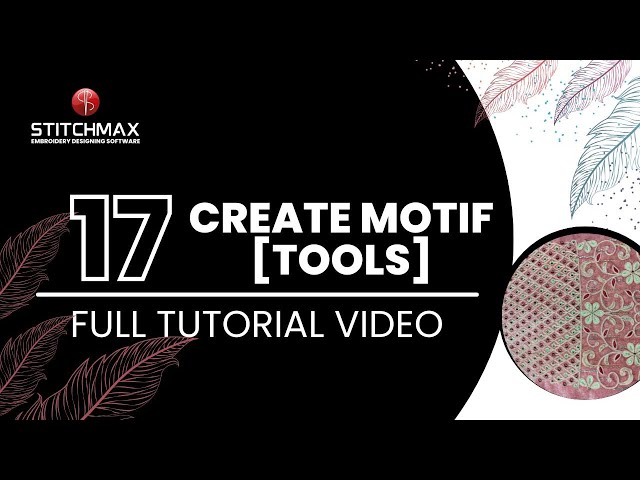17.0 Create Motif (Tools) (Hindi) || Full Tutorial For Beginners || StitchMax India